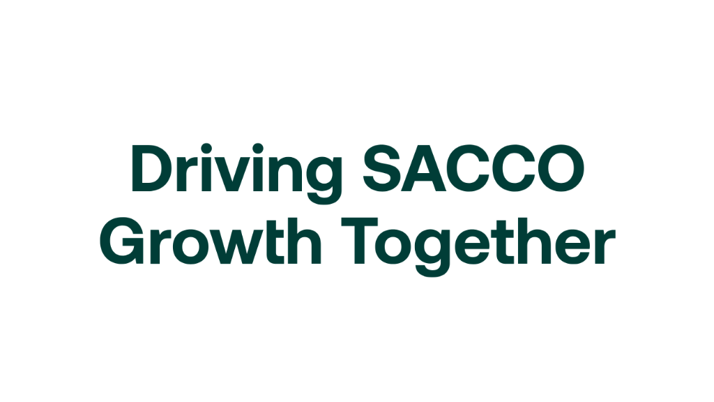 Driving SACCO Growth Together